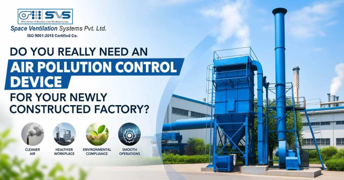 Do You Really Need An Air Pollution Control Device For Your Newly Constructed Factory?